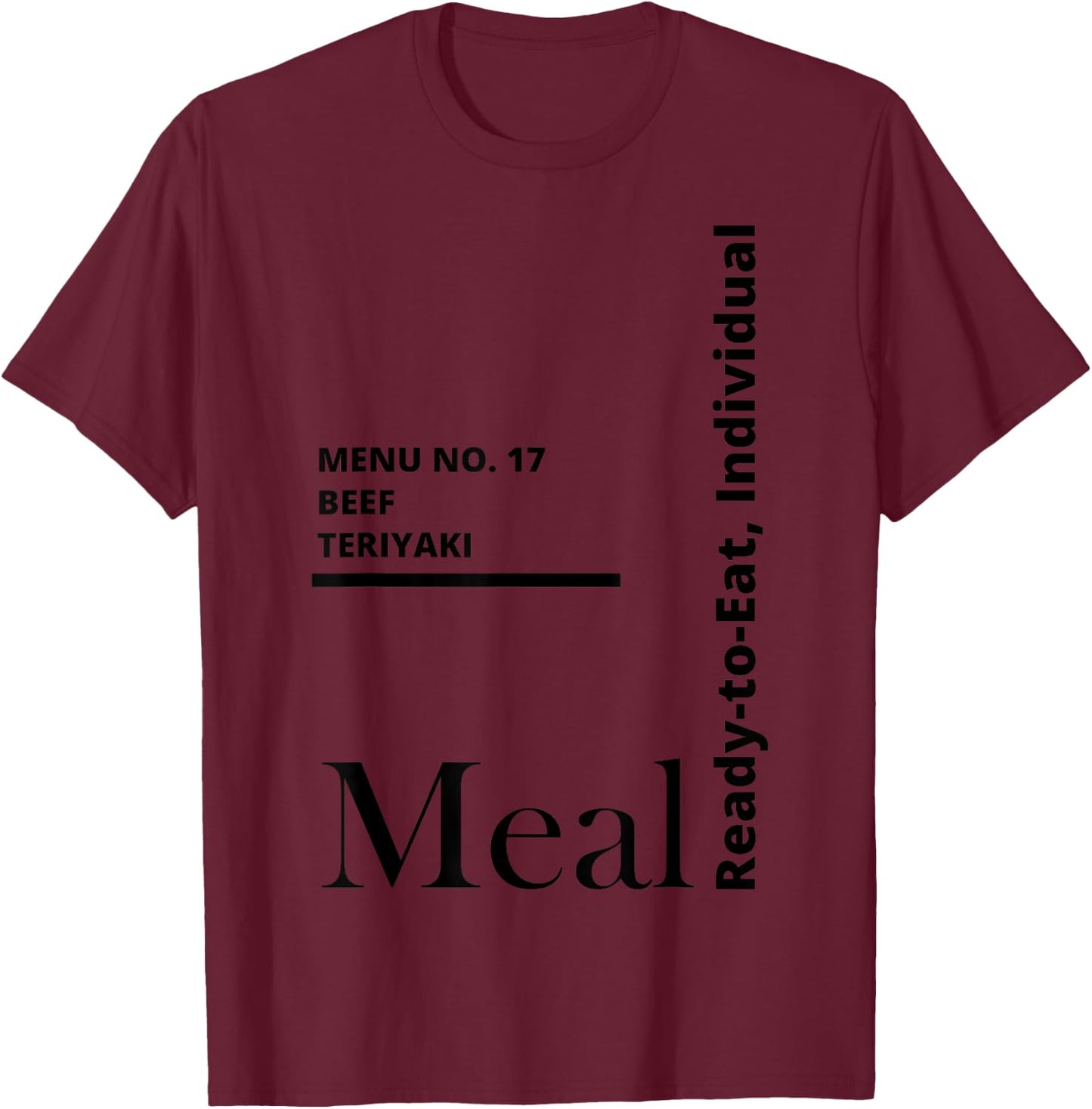 MRE Meal Ready to Eat Beef Teriyaki T-Shirt - T-Shirt | Maroon