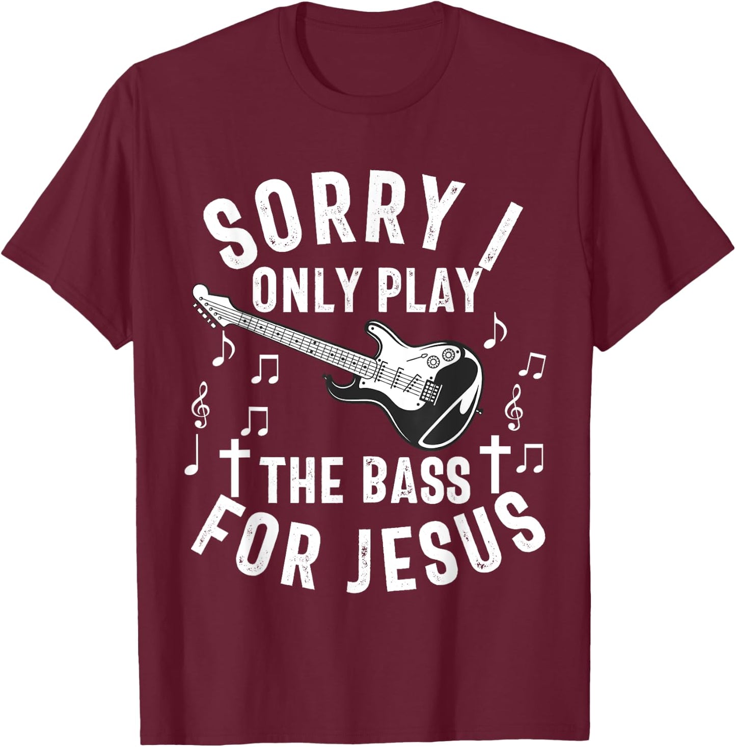 Christian Bass Guitar Player Worship Jesus Bassist Music T-Shirt - T-Shirt | Maroon