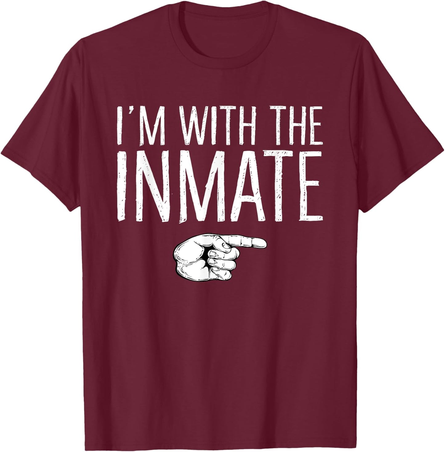 I'm With The Inmate Matching Costume Lazy Halloween Party T-Shirt - T-Shirt | Maroon