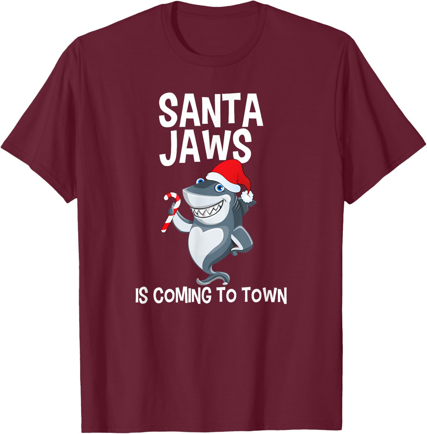 Santa Jaws Is Coming to Town Funny Christmas Shark T Shirt T-Shirt - T-Shirt | Maroon