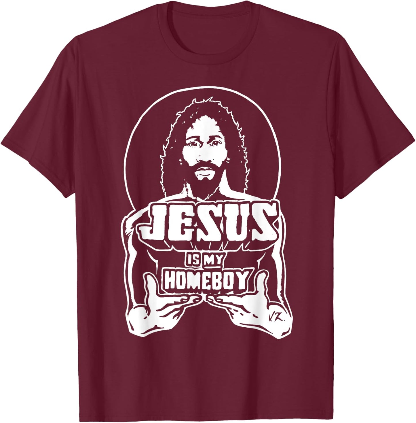 The Original Jesus Is My Homeboy black t shirt T-Shirt - T-Shirt | Maroon