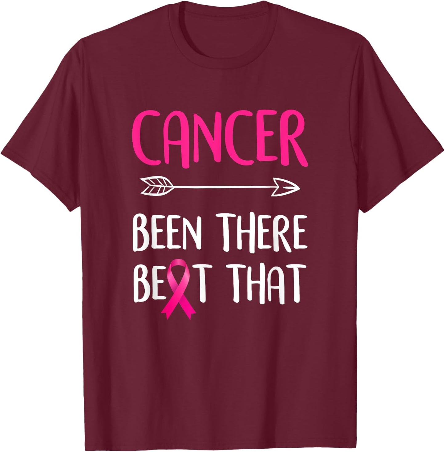 Cancer Been There Beat That Breast Cancer Awareness T-Shirt - T-Shirt | Maroon