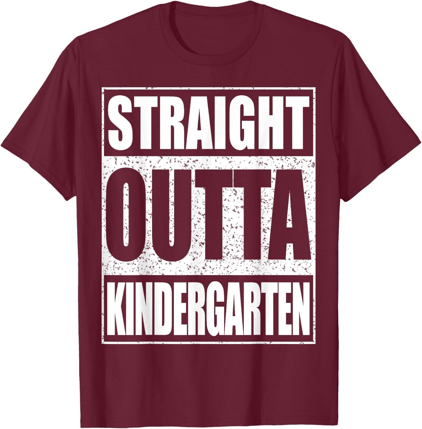 Straight Outta Kindergarten Shirt Boy Girl Graduation T-Shirt - T-Shirt | Maroon