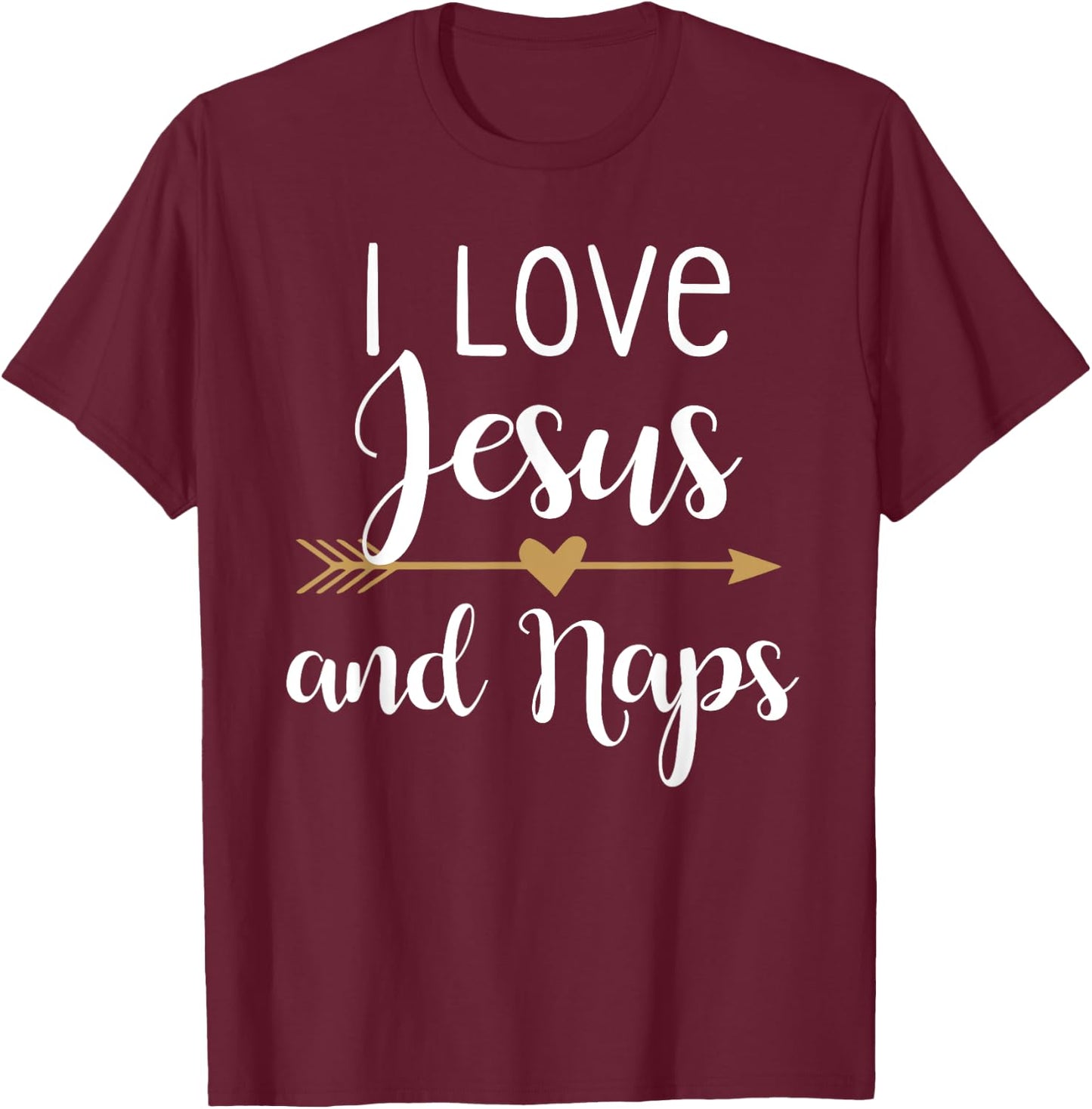 I Love Jesus And Naps T-Shirt - T-Shirt | Maroon