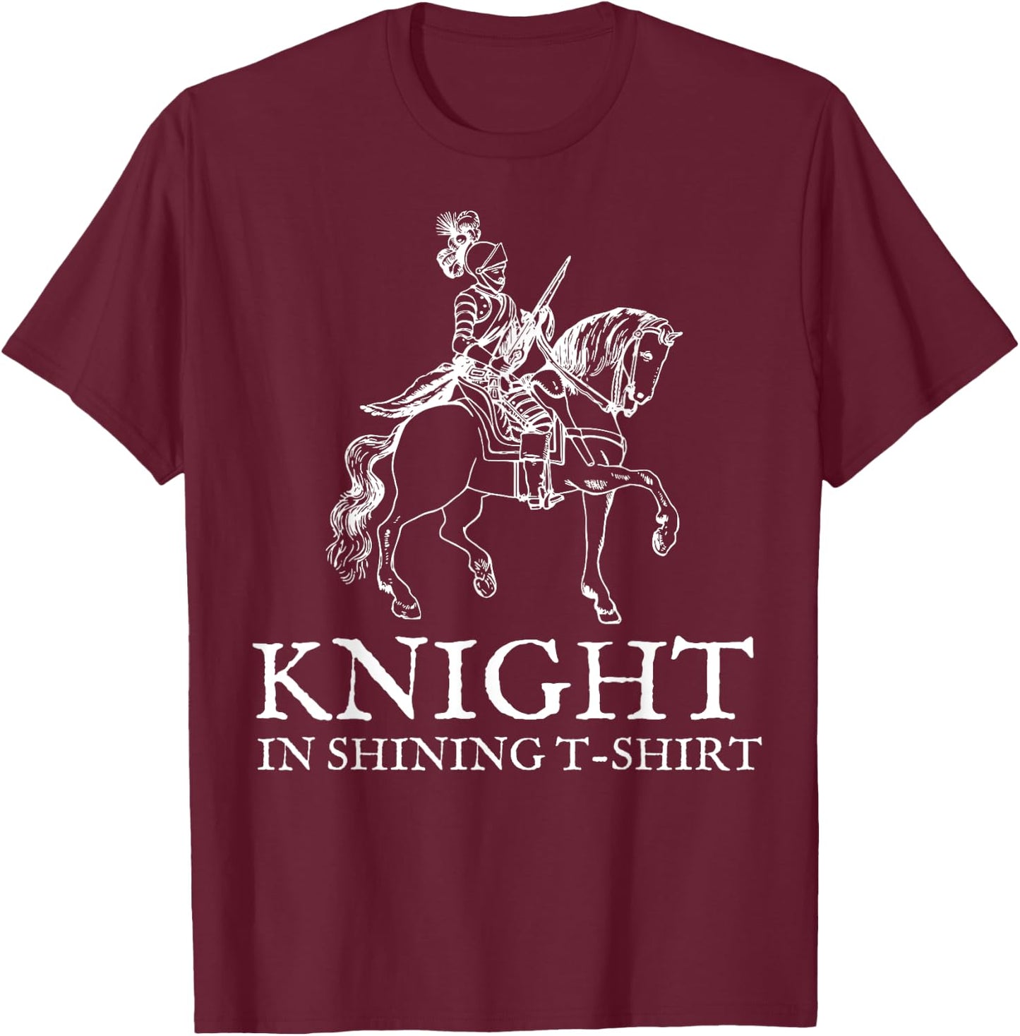 Knight in Shining Armor Halloween Renaissance Fair T-Shirt - T-Shirt | Maroon