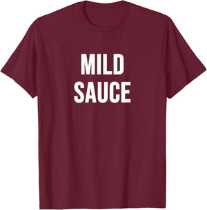 Mild Sauce T-Shirt - T-Shirt | Maroon