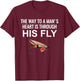 The way to a mans heart is through his fly T-Shirt - T-Shirt | Maroon