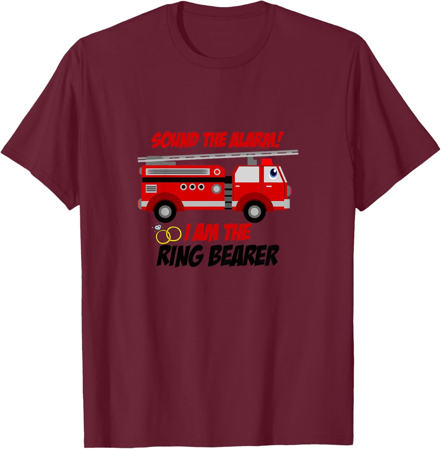 Ring Bearer Shirt - Sound The Alarm Fire Truck Wedding Gift T-Shirt - T-Shirt | Maroon