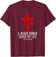 A Blood Donor Saved My Life | Christian Bible Verse Shirt T-Shirt - T-Shirt | Maroon