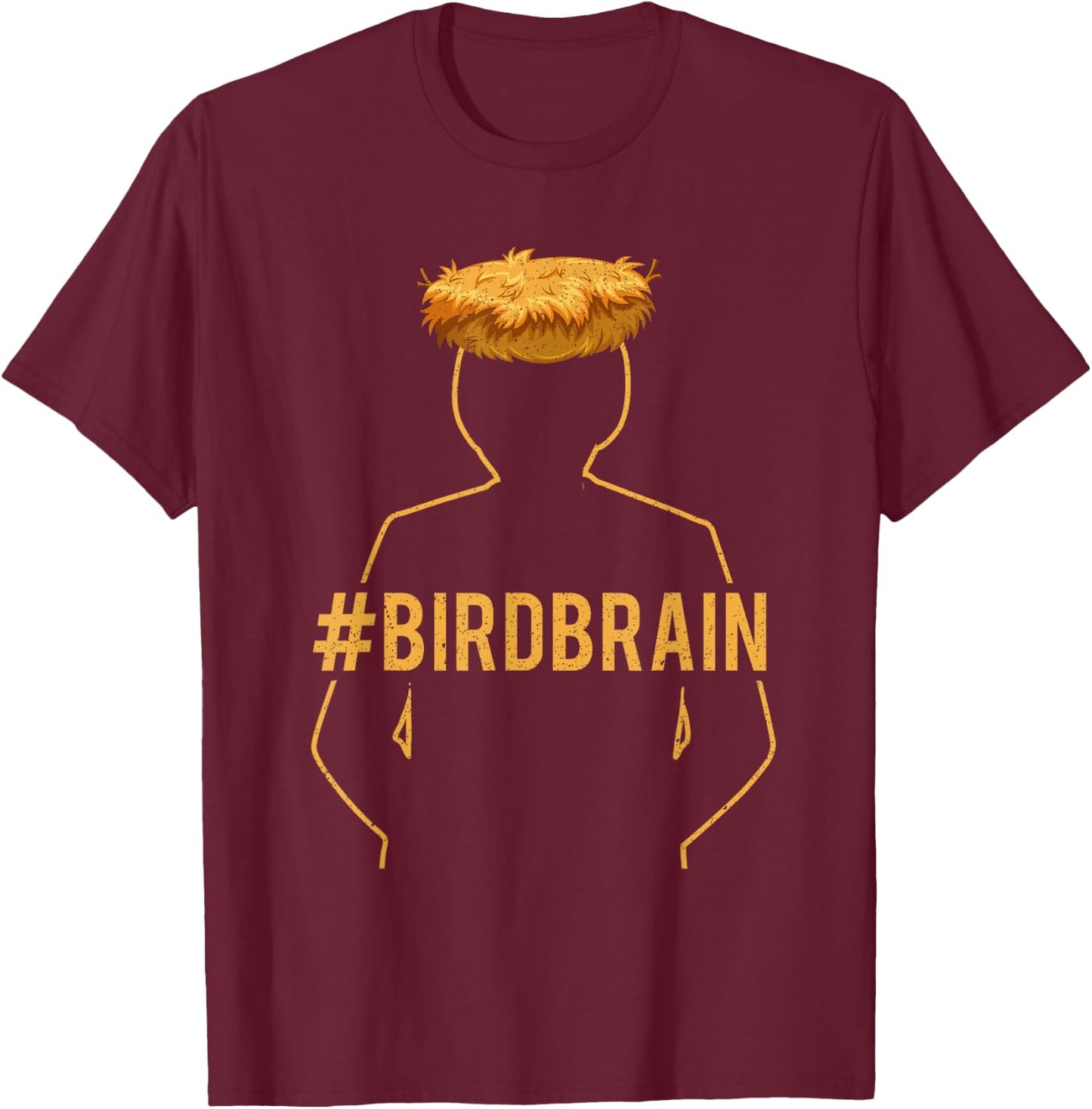 Funny Ornithology Bird Lover Bird Brain Design T-Shirt - T-Shirt | Maroon