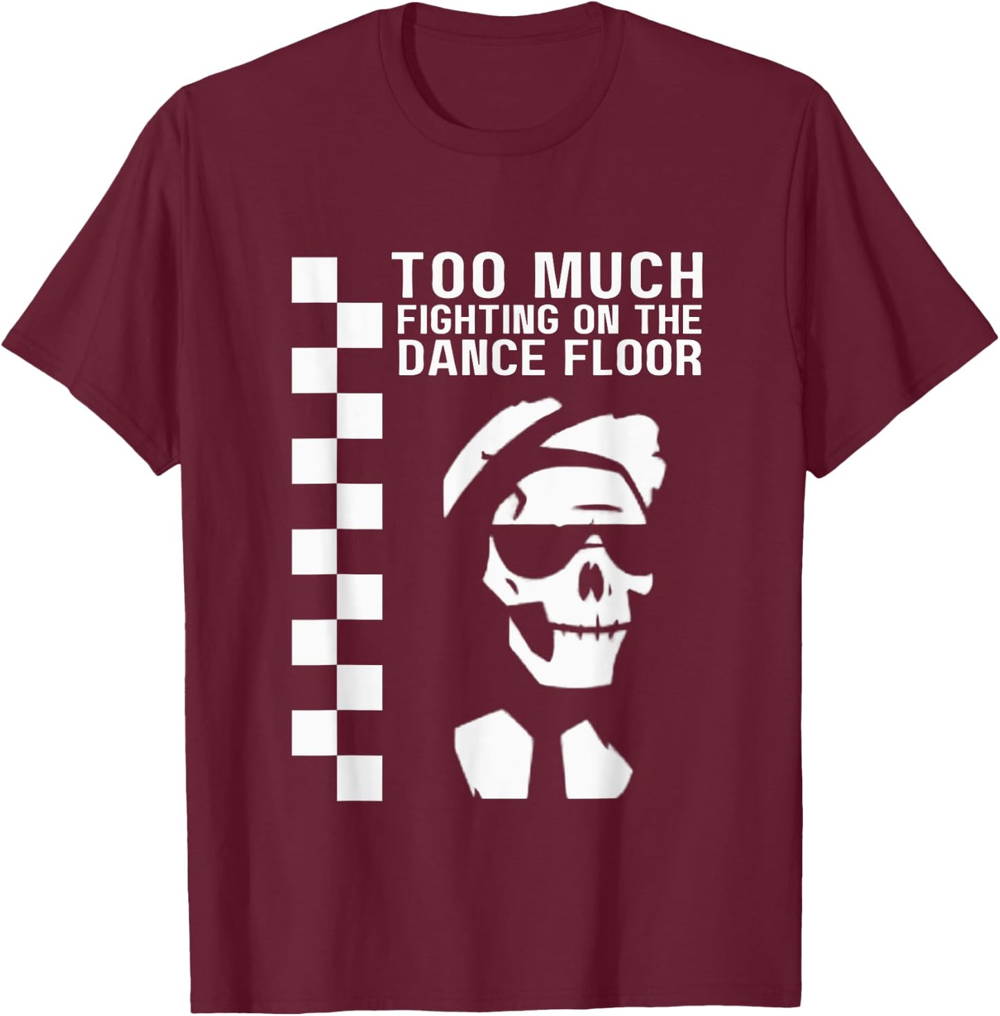 2 Tone Ska Too Much Fighting Skeleton T-Shirt - T-Shirt | Maroon