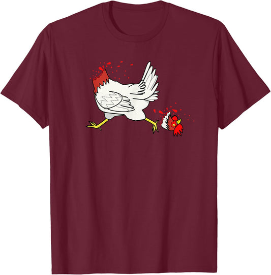 Chicken With Their Head Cut Off | How I Feel T-Shirt - T-Shirt | Maroon