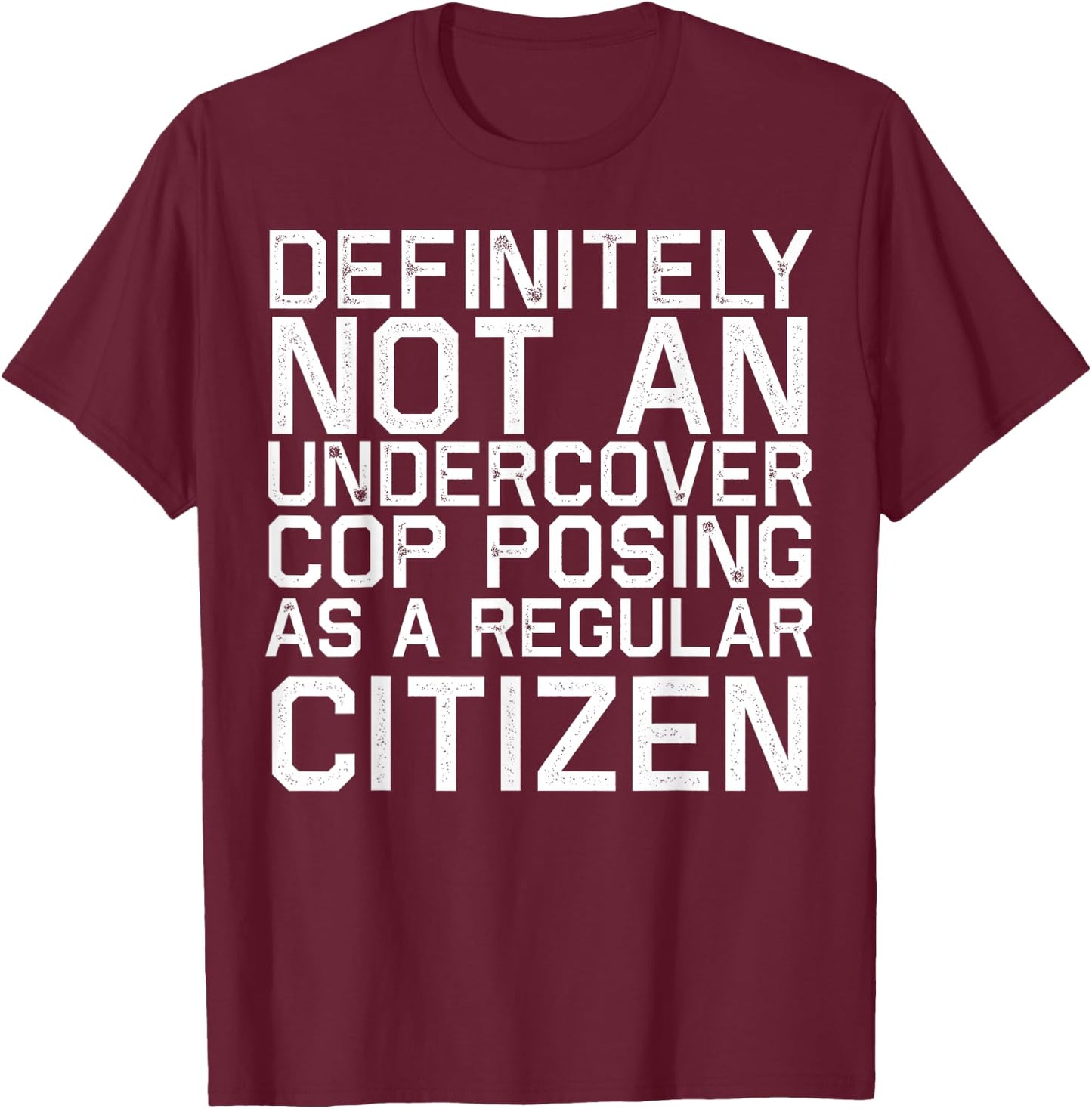 Definitely Not A Cop Halloween Costume Funny T-Shirt - T-Shirt | Maroon