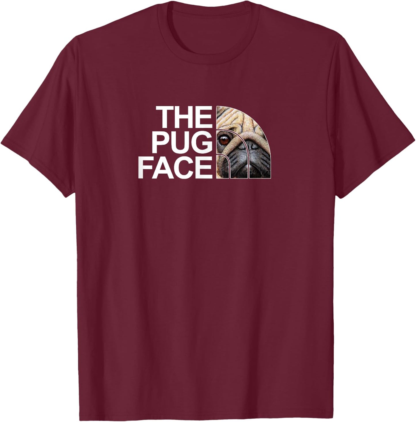 The Pug Face Dog Funny Pug Men Women Girls Kids T-Shirt - T-Shirt | Maroon