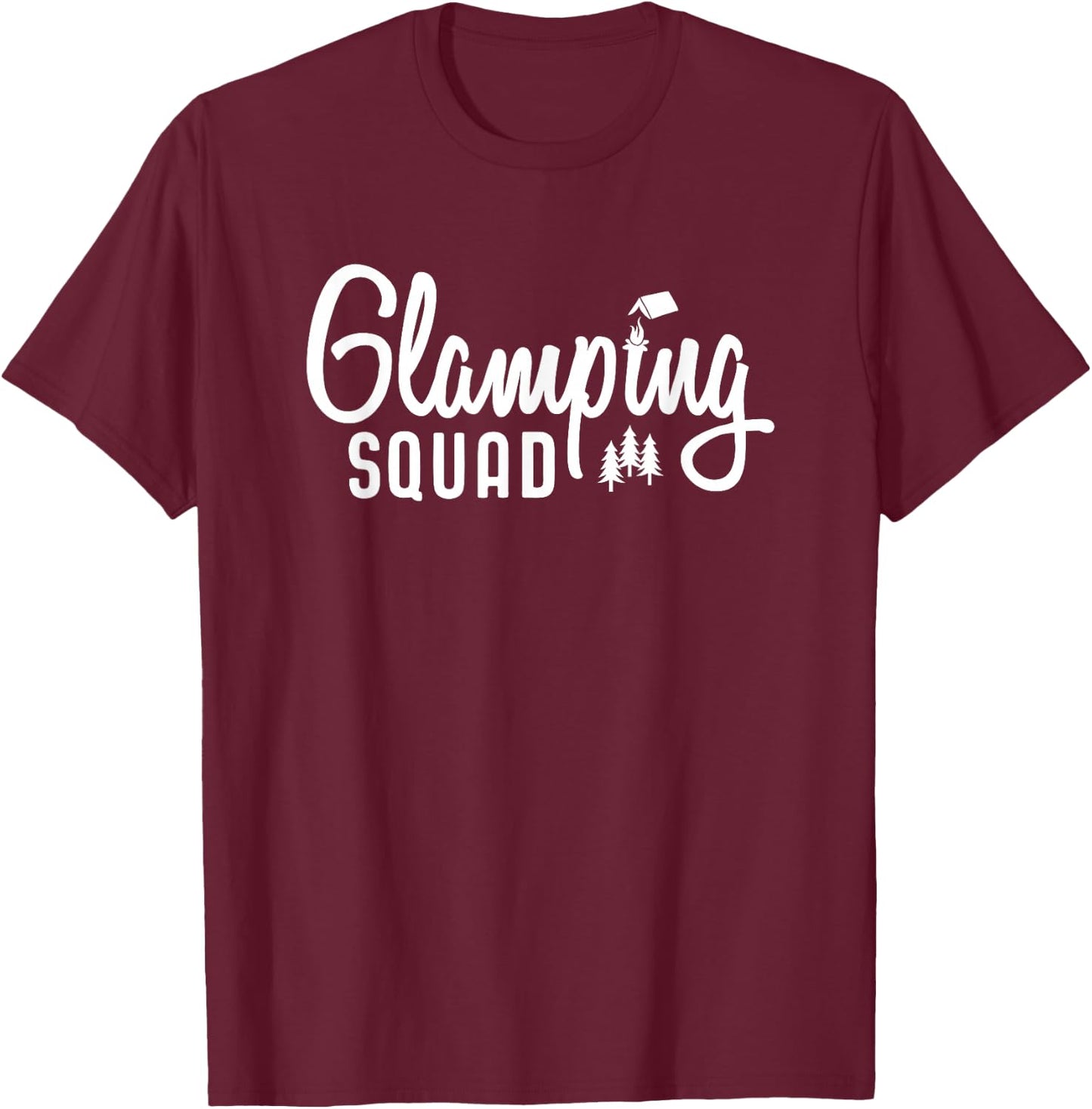 Glamping Squad Gear Outfits Camping T-Shirt - T-Shirt | Maroon