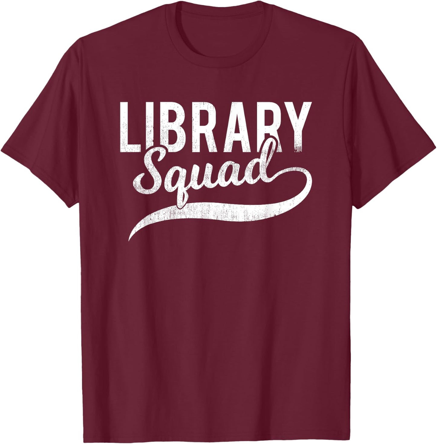 Funny Library Squad Shirt - Librarian Book Lovers T-Shirt - T-Shirt | Maroon