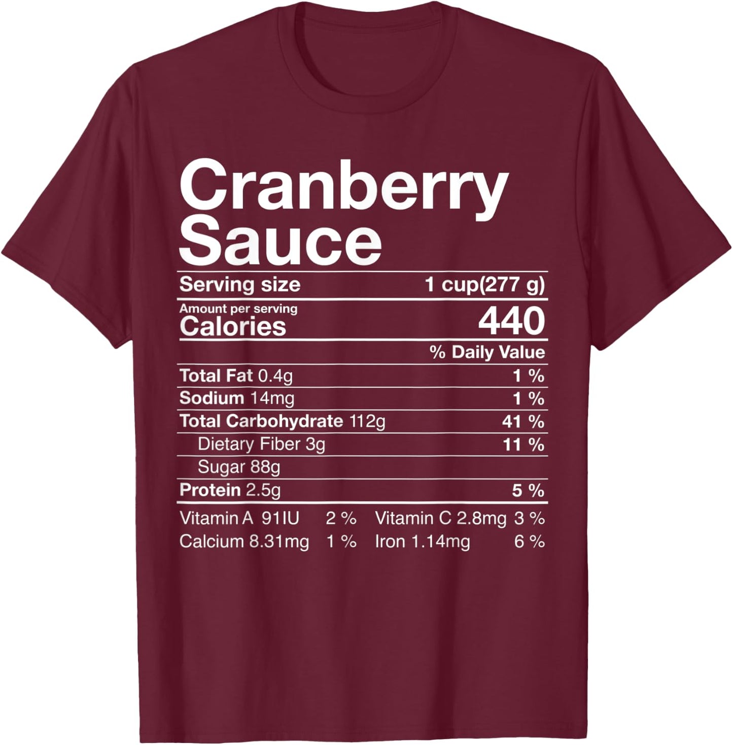 Cranberry Sauce Nutrition Facts Thanksgiving Turkey Day T-Shirt - T-Shirt | Maroon