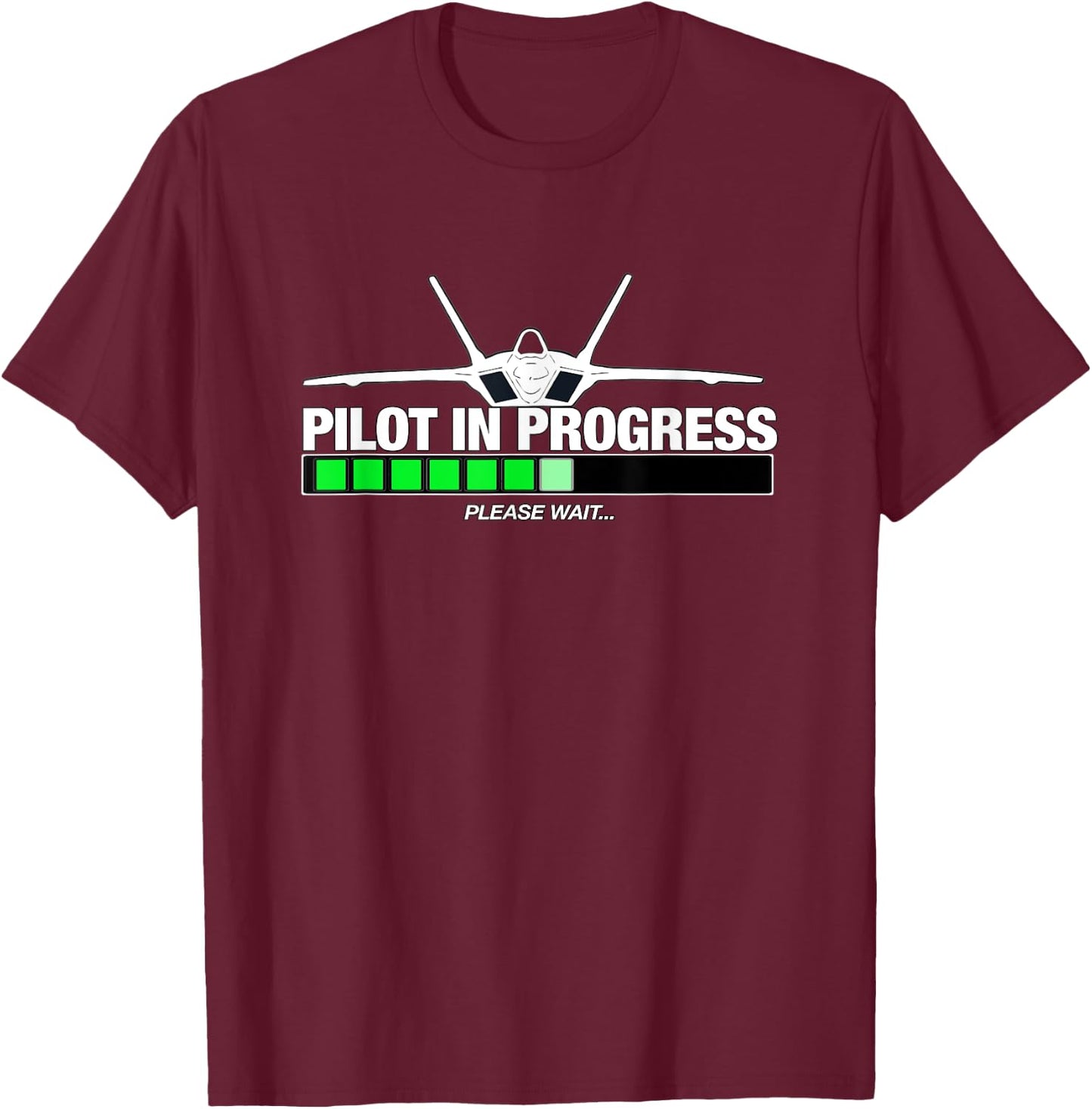 Pilot In Progress, Please Wait- F22 Raptor Airplane Aviation T-Shirt - T-Shirt | Maroon