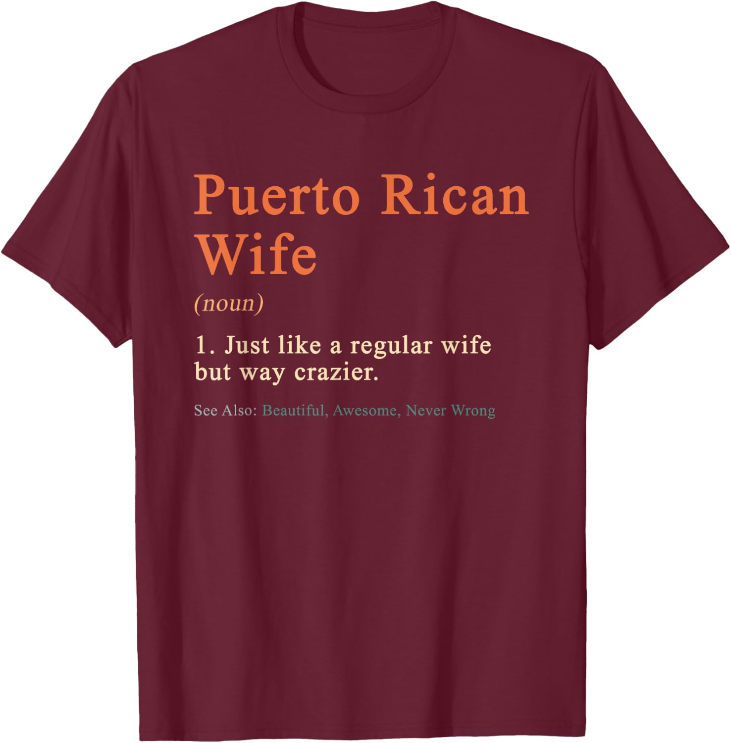 Family Roots Supply Co. Puerto Rican Wife Definition Funny for Puerto Rican Women T-Shirt - T-Shirt | Maroon