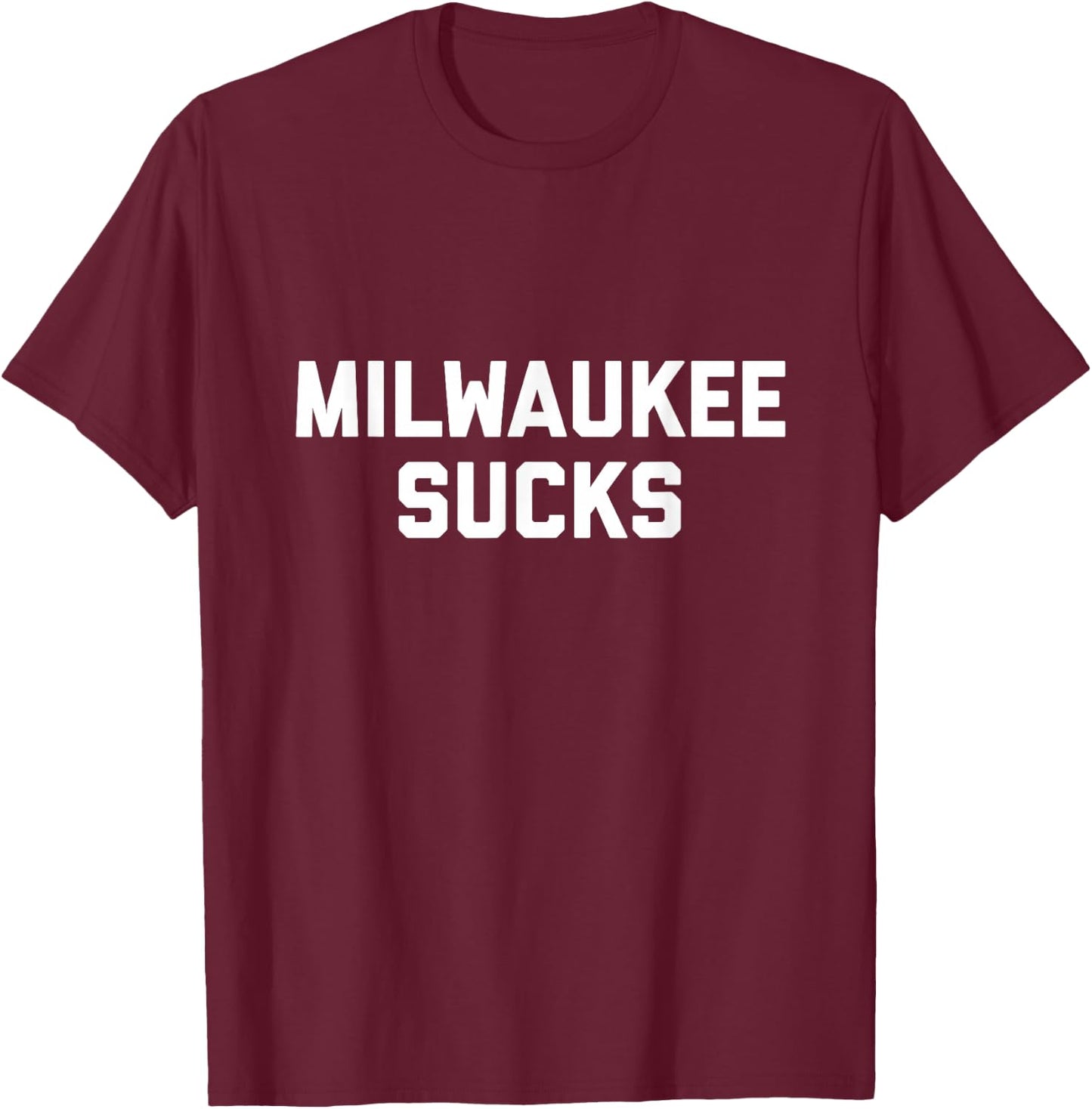 Milwaukee Sucks T-Shirt - T-Shirt | Maroon