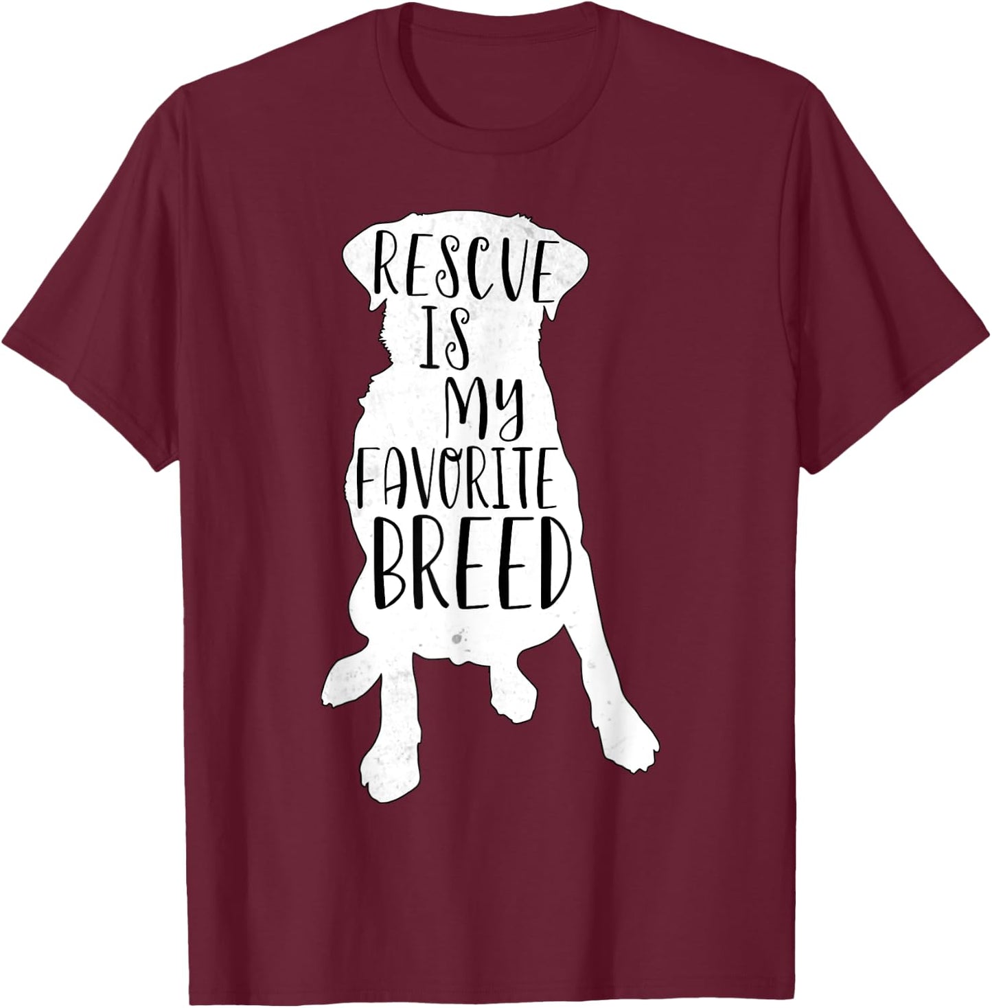 Dog Rescue Shirt Rescue is my Favorite breed men women gift T-Shirt - T-Shirt | Maroon