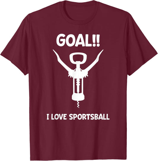 Funny Sports Fan Cheer Shirt Goal Sportsball Wine Gift T-Shirt - T-Shirt | Maroon