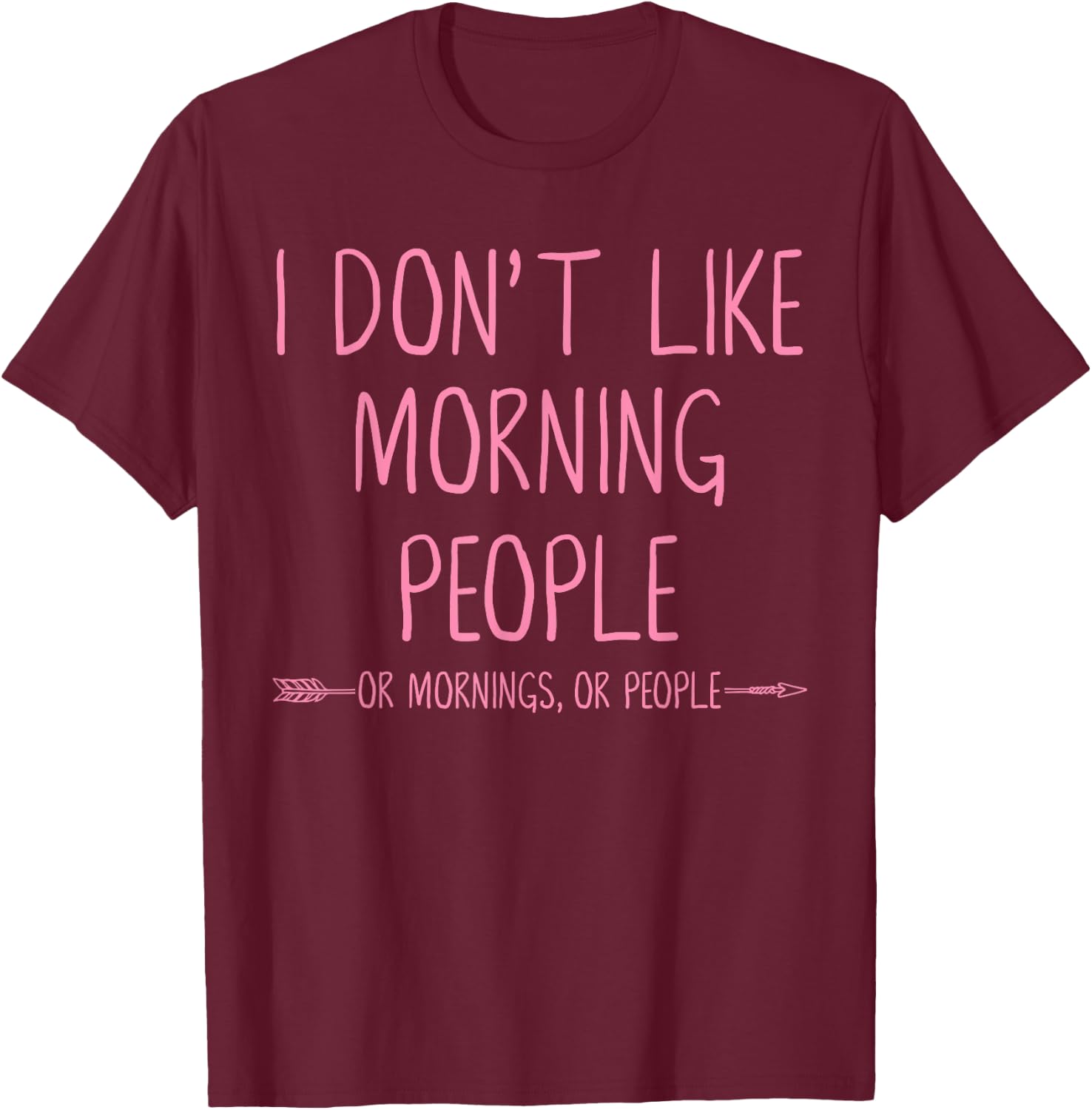 I Dont Like People Shirt Funny Pajama Top Teen Kids & Adults T-Shirt - T-Shirt | Maroon