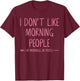 I Dont Like People Shirt Funny Pajama Top Teen Kids & Adults T-Shirt - T-Shirt | Maroon