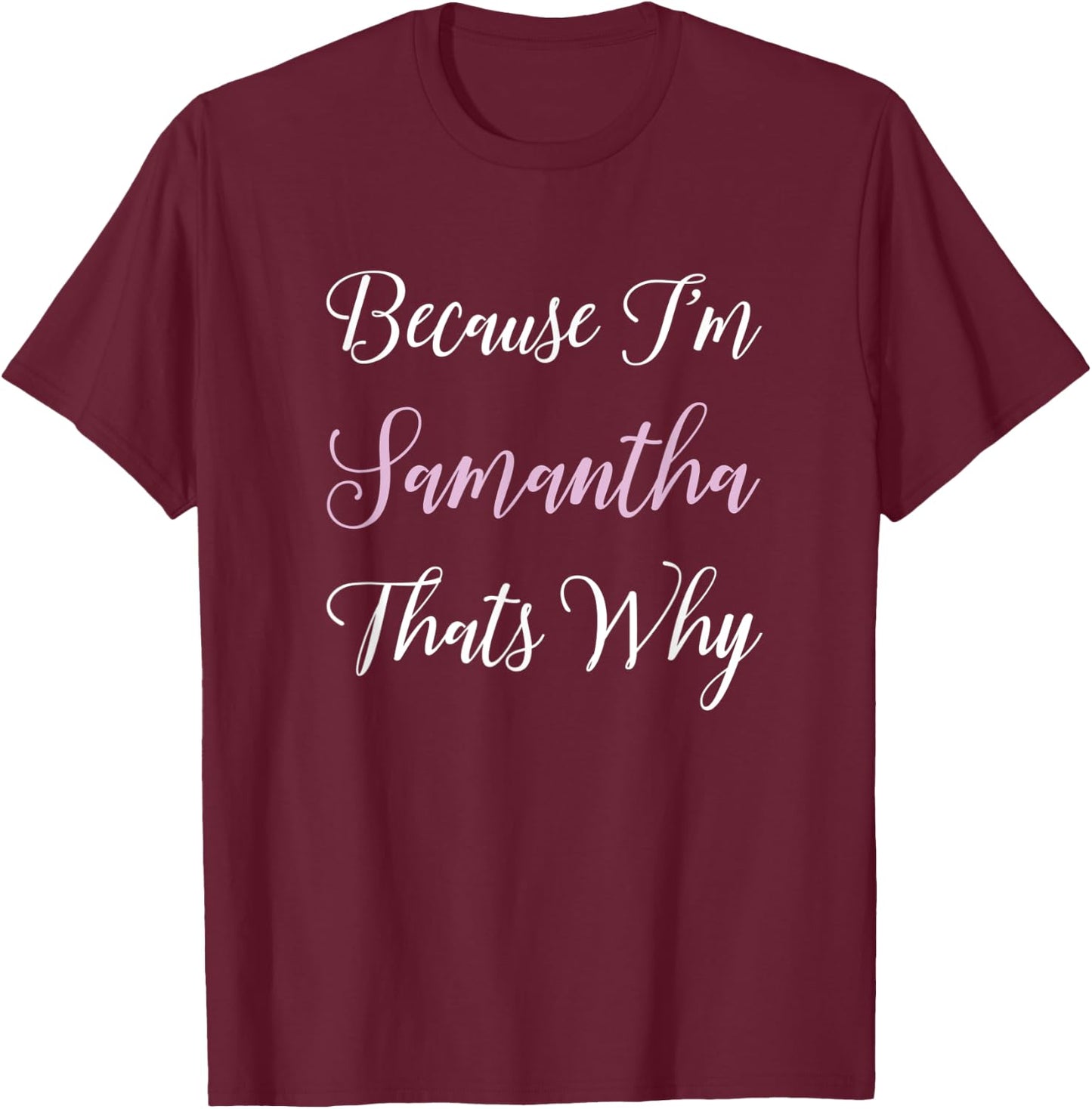 Samantha Name Personalized Women Cute Pink Girl T-Shirt - T-Shirt | Maroon