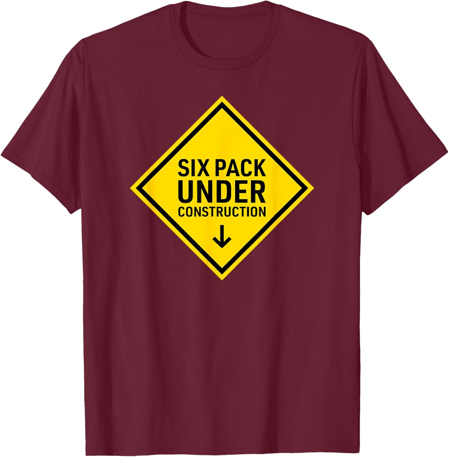 Six Pack Under Construction T-Shirt - T-Shirt | Maroon