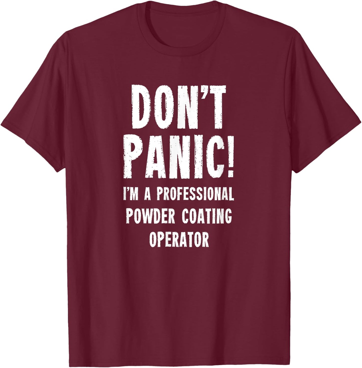 Powder Coating Operator T-Shirt - T-Shirt | Maroon