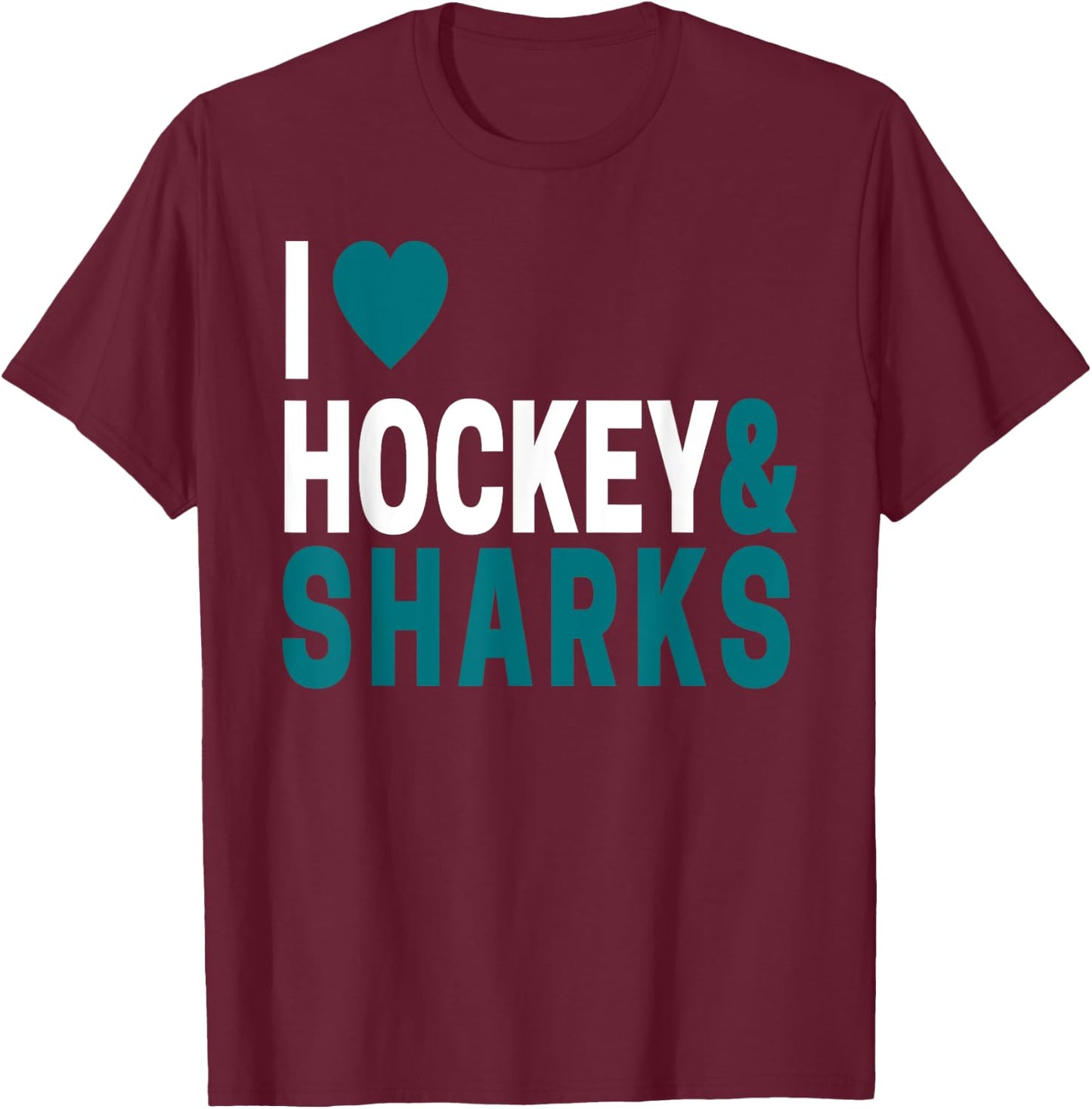 I Love Hockey & Sharks Joke For Hockey Lovers T-Shirt - T-Shirt | Maroon