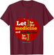 Apple Let food be thy medicine HIPPOCRATES QUOTE T-Shirt - T-Shirt | Maroon
