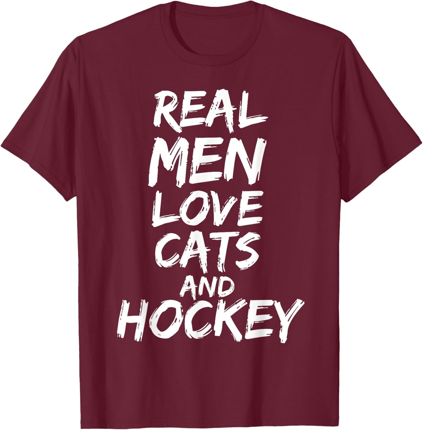 Real Men Love Cats and Hockey Shirt Funny Kitten Lover Shirt T-Shirt - T-Shirt | Maroon