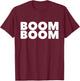 Boom Boom - Funny Sourcing Summit 2018 Shirt T-Shirt - T-Shirt | Maroon