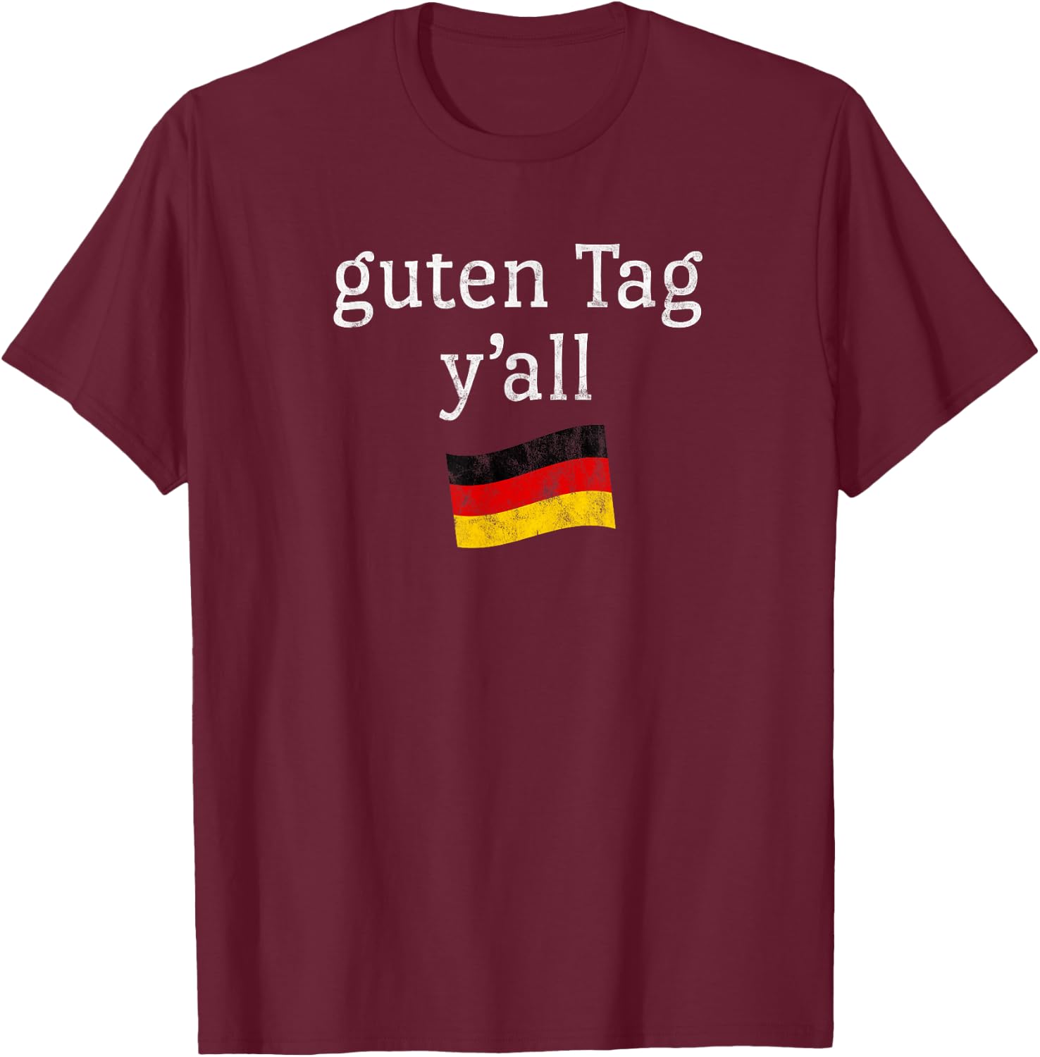 Guten Tag Y'all Prost Bavaria Oktoberfest Yall T-Shirt - T-Shirt | Maroon
