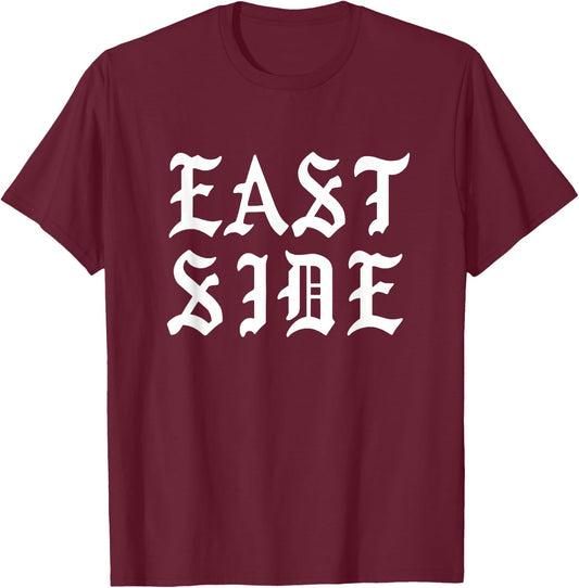 Eastside Chicano Los Angeles East LA T-Shirt - T-Shirt | Maroon