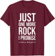 Rockhounds gear gift Just one more rock funny rockhounding T-Shirt - T-Shirt | Maroon