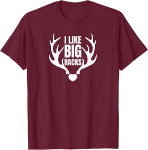 I Like Big Racks T-Shirt - T-Shirt | Maroon