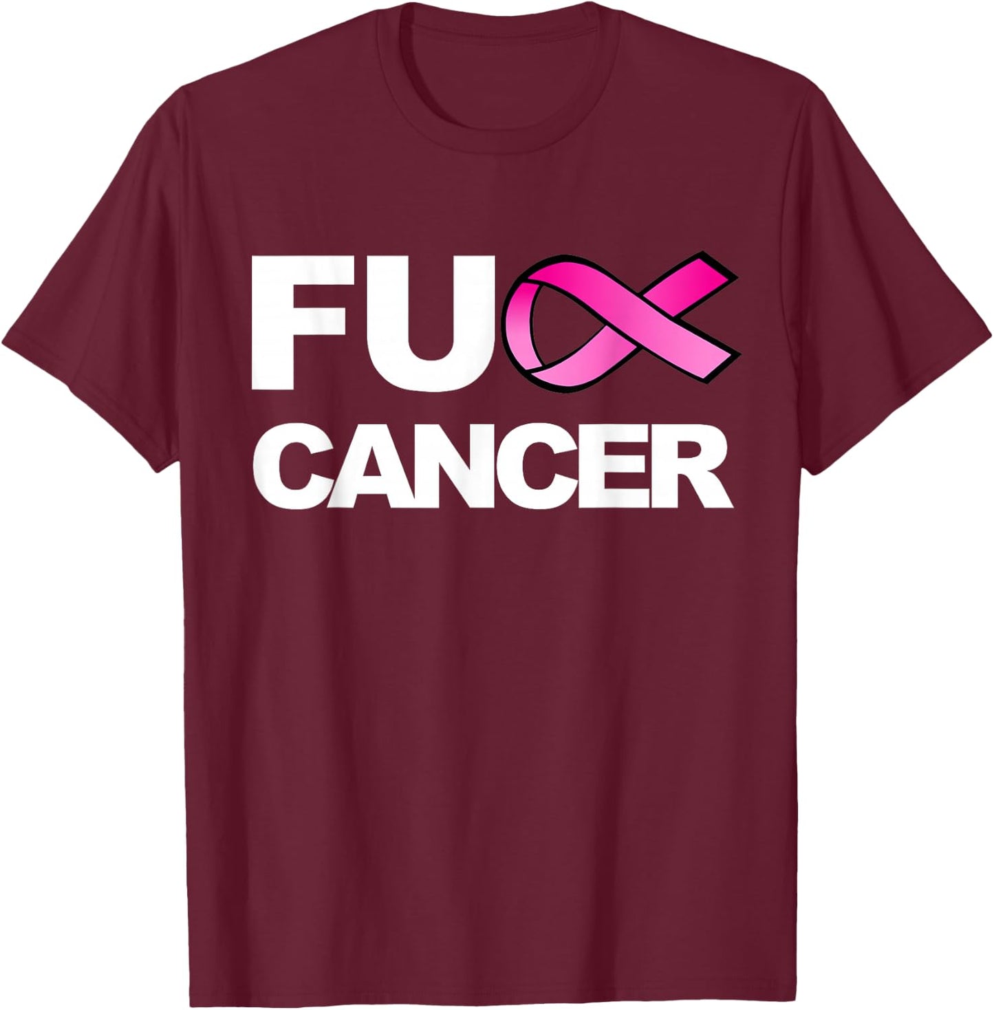 Fuck Cancer for Breast Cancer Awareness T-Shirt - T-Shirt | Maroon