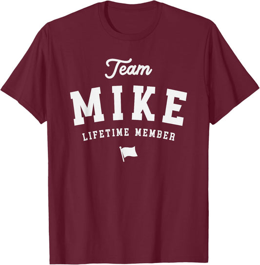 Mike Personalized Name Apparel Cld Adult Team Mike Lifetime Member Funny Name Mike Black Small Classic Fit Modern Casual Sports Cotton Blend Machine Wash Short Sleeve T-Shirt - T-Shirt | Maroon