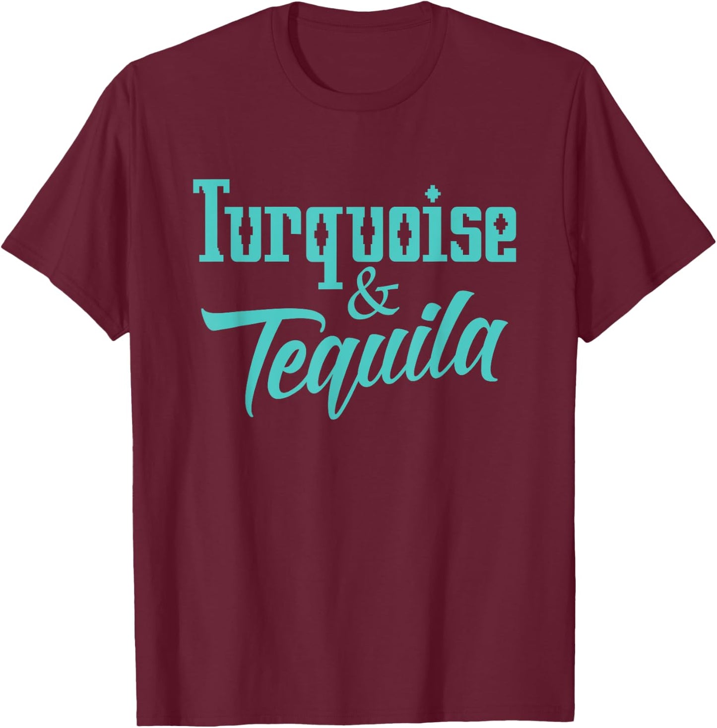 Cute Turquoise & Tequila Beautiful Aztec Inspired Design T-Shirt - T-Shirt | Maroon