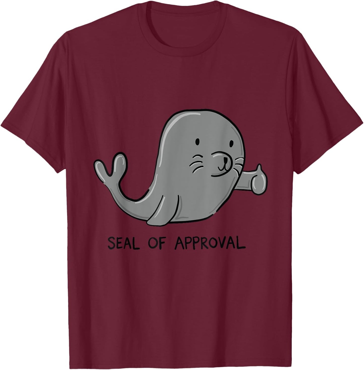 Seal of Approval Funny Seal With Thumbs Up T Shirt T-Shirt - T-Shirt | Maroon