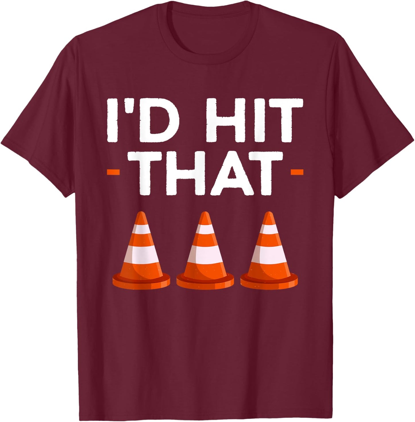 I'd Hit That Halloween Costume Traffic Cone T-Shirt - T-Shirt | Maroon