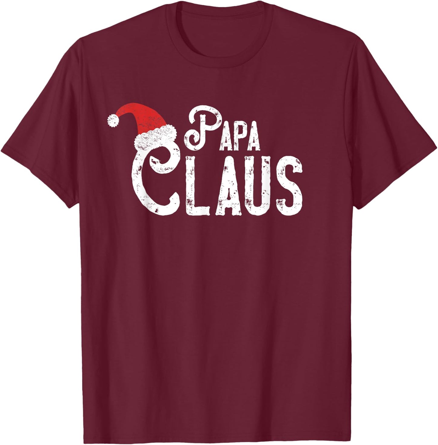 Papa Claus - Matching Family Christmas Shirt T-Shirt - T-Shirt | Maroon