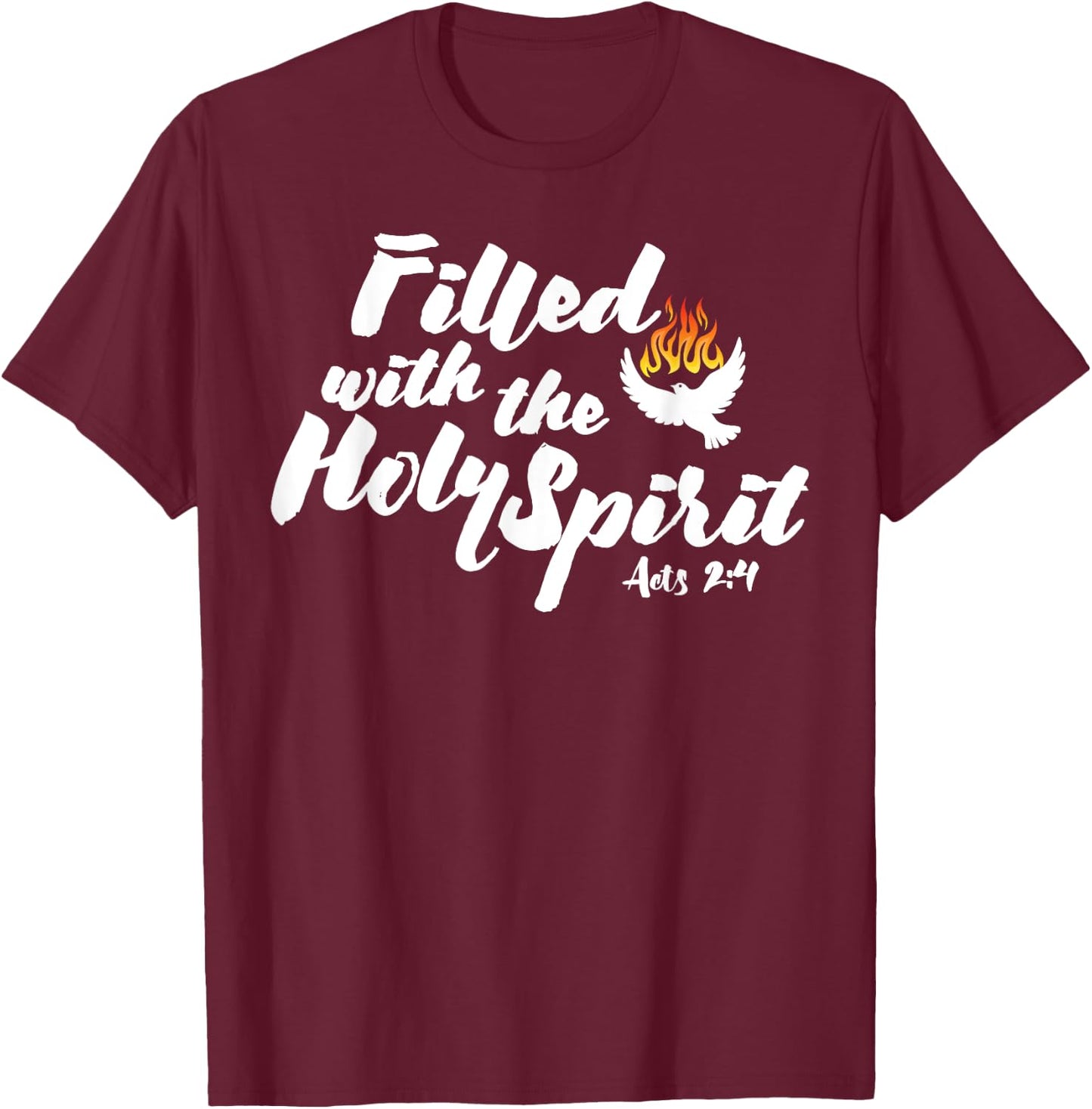 Tongues of Fire Flame Holy Spirit Acts 2 Pentecost Dove T-Shirt - T-Shirt | Maroon