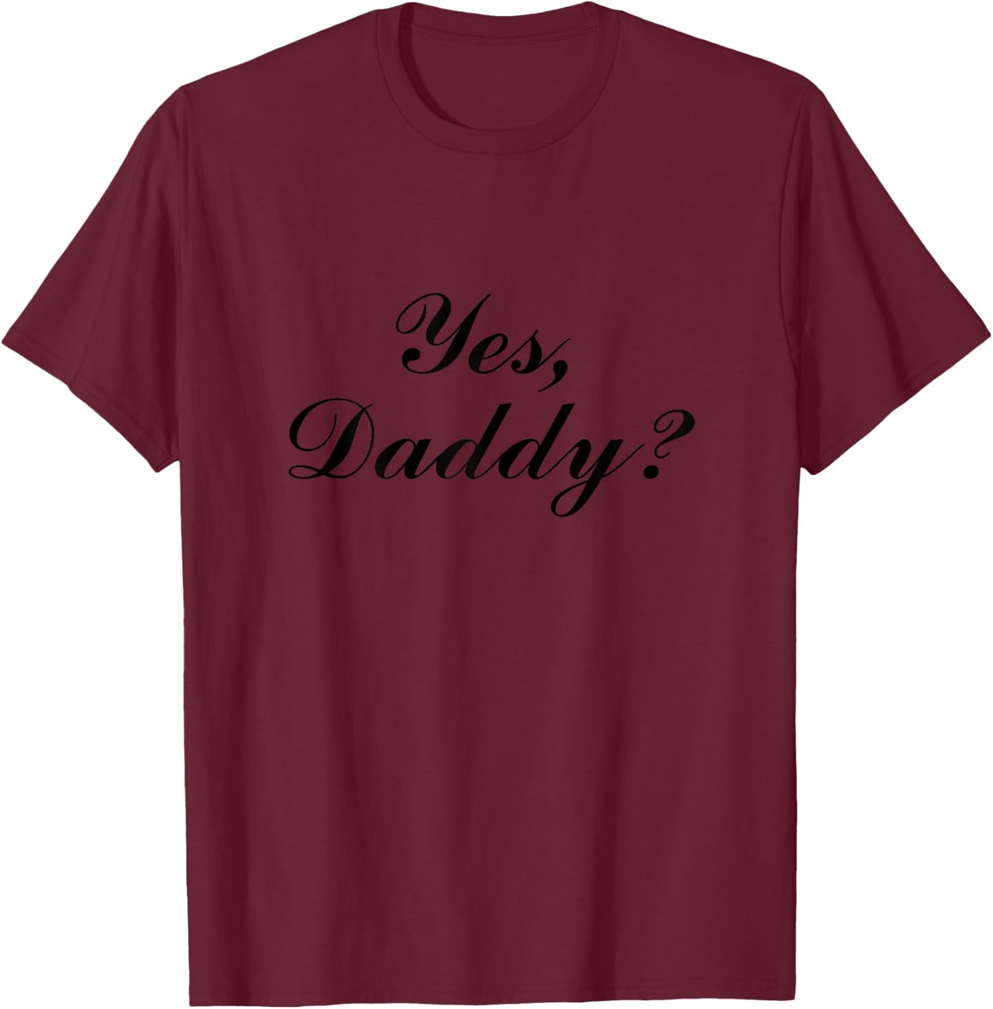 Yes, Daddy? | Cute Pink Plus Yellow Women's T-Shirt - T-Shirt | Maroon