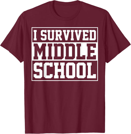 I Survived Middle School Graduation Last Day of School T-Shirt - T-Shirt | Maroon