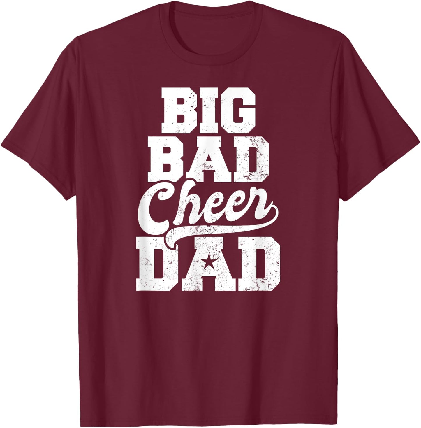 Cheer Coach Design | Big Bad Cheer Dad Gift T-Shirt - T-Shirt | Maroon