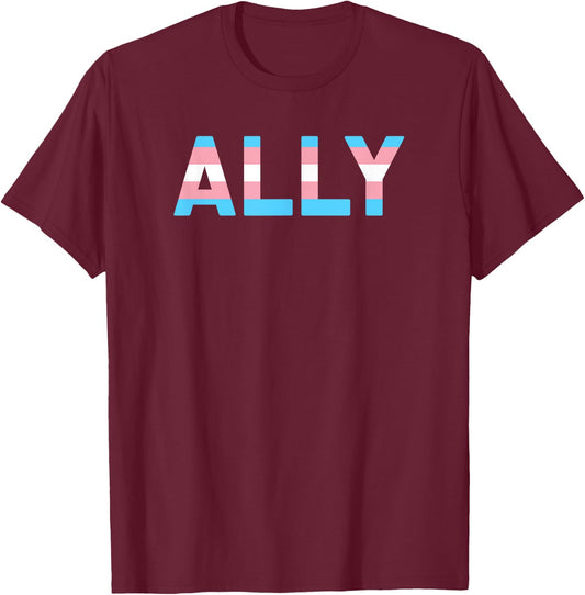 Trans Ally Shirt Support Transgender Pride Parade T-Shirt - T-Shirt | Maroon